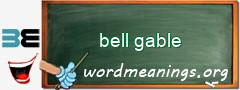 WordMeaning blackboard for bell gable